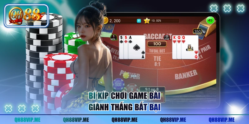 Bí kíp chơi game bài giành thắng bất bại