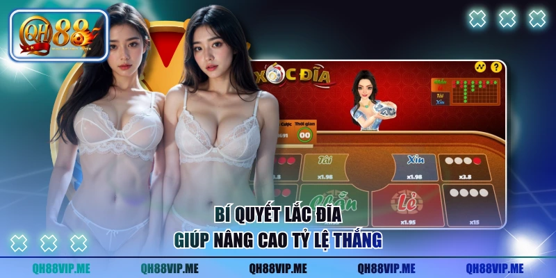 Bí quyết lắc đĩa giúp nâng cao tỷ lệ thắng