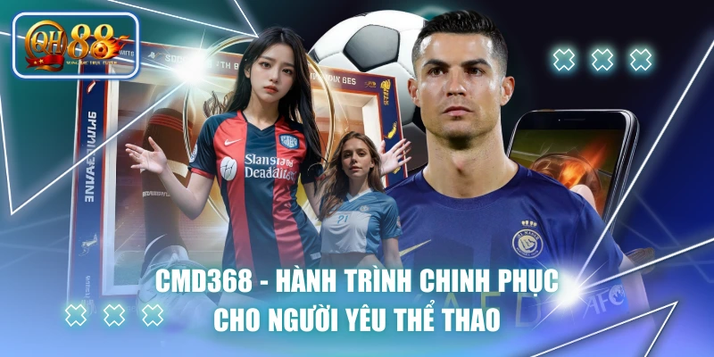 CMD368 - Hành Trình Chinh Phục Cho Người Yêu Thể Thao