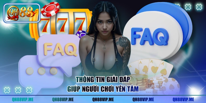 Thông tin giải đáp giúp người chơi yên tâm